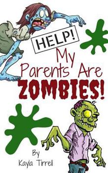 Paperback Help! My Parents Are Zombies! Book