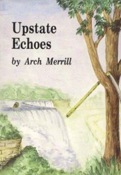 Paperback Upstate Echoes (Arch Merrill's New York Series, 9) Book