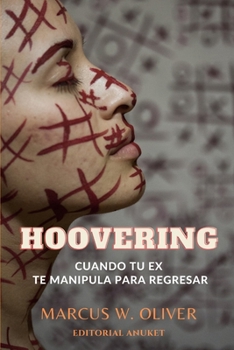 Paperback Hoovering: Cuando tu ex te manipula para regresar [Spanish] Book