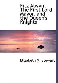 Paperback Fitz Alwyn, the First Lord Mayor, and the Queen's Knights [Large Print] Book