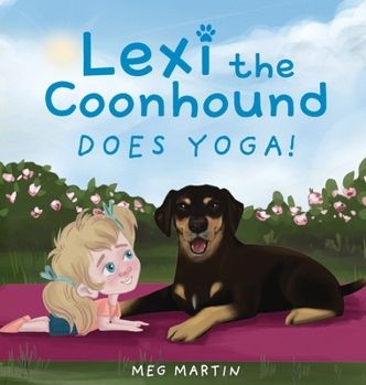 Hardcover Lexi the Coonhound Does Yoga! Book