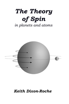 Paperback The Theory of Spin: in planets and atoms Book
