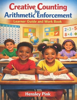 Paperback Creative Counting for Arithmetic Enforcrment: Learner Guide and Work Book