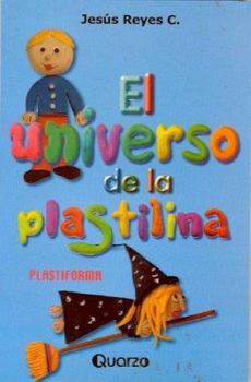 Paperback El universo de la plastilina (Spanish Edition) [Spanish] Book