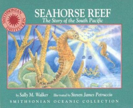 Seahorse Reef: A Story of the South Pacific (Smithsonian Oceanic Collection) (Smithsonian Oceanic Collection) - Book  of the Smithsonian's Oceanic Collection