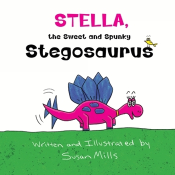 Paperback Stella, the Sweet and Spunky Stegosaurus: A Heartwarming Tale of a Dinosaur with Autism Finding a Forever Friend [Large Print] Book