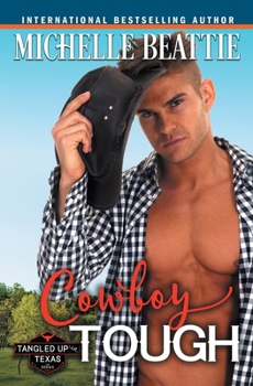 Paperback Cowboy Tough (Tangled Up in Texas) Book
