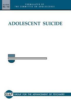 Hardcover Adolescent Suicide: GAP Report 140 Book