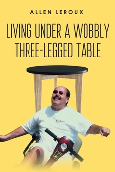 Paperback Living Under a Wobbly Three-legged Table Book