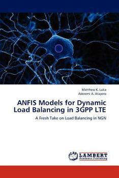 Paperback ANFIS Models for Dynamic Load Balancing in 3GPP LTE Book