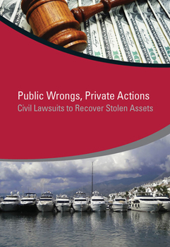 Paperback Public Wrongs, Private Actions: Civil Lawsuits to Recover Stolen Assets Book