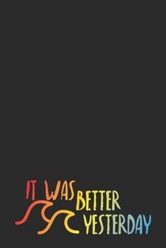 Paperback It Was Better Yesterday Book