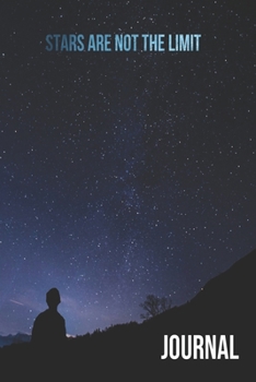 Journal: Stars Are Not the Limit : Flying Starts from the Ground. the More Grounded You Are, the Higher You Fly