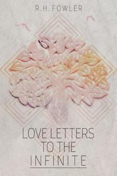 Paperback Love Letters To The Infinite Book