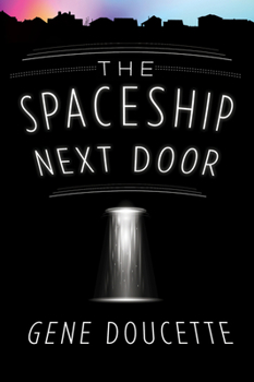 The Spaceship Next Door - Book #1 of the Sorrow Falls