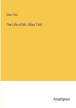 Paperback The Life of Mr. Silas Told Book