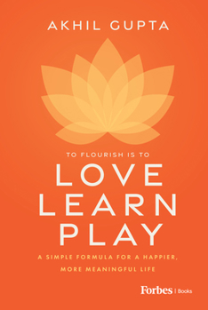 Hardcover Love, Learn, Play: A Simple Formula for a Happier, More Meaningful Life Book