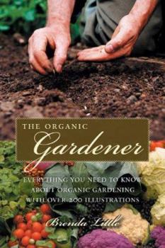 Paperback The Practical Organic Gardener: Everything You Need to Know with More Than 200 Illustrations Book