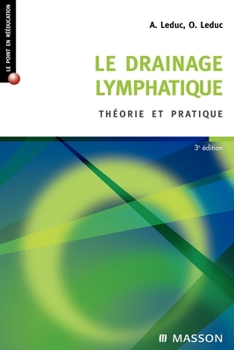 Paperback Le drainage lymphatique: Théorie et pratique [French] Book