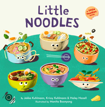 Little Noodles: A Little Foodies Book