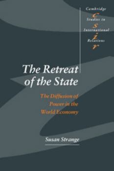 Paperback The Retreat of the State: The Diffusion of Power in the World Economy Book