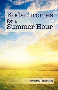Paperback Kodachromes for a Summer Hour Book