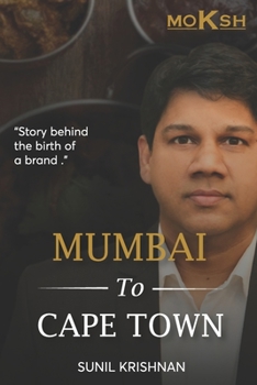 Paperback Mumbai To Cape Town: story behind the birth of a brand MOKSH Book