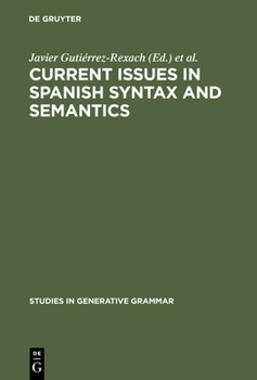 Hardcover Current Issues in Spanish Syntax and Semantics Book