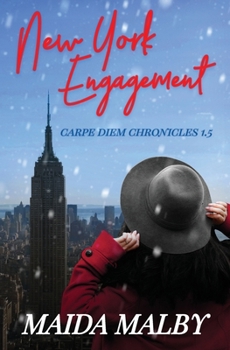 New York Engagement - Book #1.5 of the Carpe Diem Chronicles