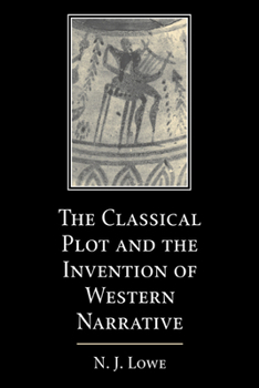 Paperback The Classical Plot and the Invention of Western Narrative Book