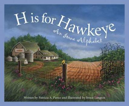 Hardcover H Is for Hawkeye: An Iowa Alphabet Book