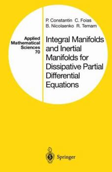 Hardcover Integral Manifolds and Inertial Manifolds for Dissipative Partial Differential Equations Book