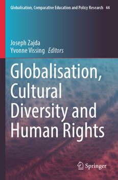 Globalisation, Cultural Diversity and Human Rights (Globalisation, Comparative Education and Policy Research)