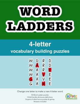 Paperback Word Ladders 4-letter vocabulary building word puzzles and other games: Education resources by Bounce Learning Kids Book