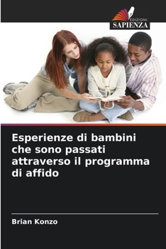 Paperback Esperienze di bambini che sono passati attraverso il programma di affido [Italian] Book