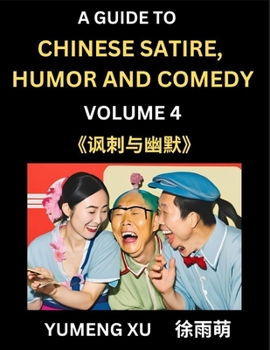 Laughing at Life (Part 4): A Guide to Chinese Satire, Humor and Comedy, Discover Satirical Humor, Learn Reading Funny Chinese Essays and Stories, ... Chinese Witty Tales (Chinese Edition)