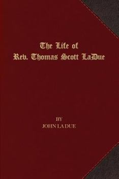 Paperback The Life of Rev. Thomas Scott La Due Book