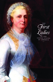 Paperback The First Ladies of the United States of America Book