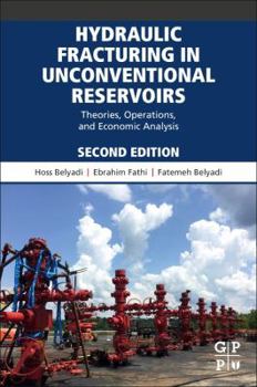 Paperback Hydraulic Fracturing in Unconventional Reservoirs: Theories, Operations, and Economic Analysis Book