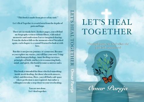 Paperback Let´s Heal Together: Through pain, we heal what the past left unresolved Book