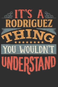 Paperback It's A Rodriguez You Wouldn't Understand: Want To Create An Emotional Moment For The Rodriguez Family? Show The Rodriguez's You Care With This Persona Book