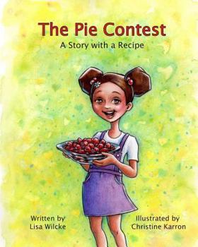 Paperback The Pie Contest: A Story and a Recipe Book
