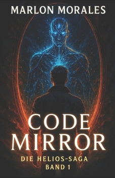 Paperback Die Helios-Saga: Code Mirror [German] Book