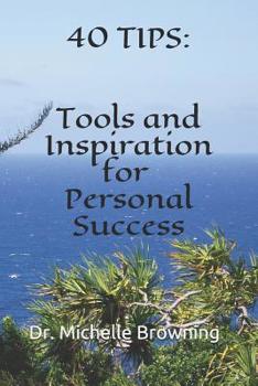 Paperback 40 Tips: Tools and Inspiration for Personal Success Book