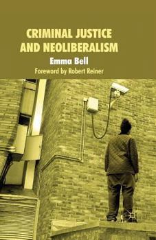 Paperback Criminal Justice and Neoliberalism Book