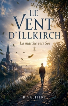 Paperback Le vent d'Illkirch La marche vers Soi [French] Book