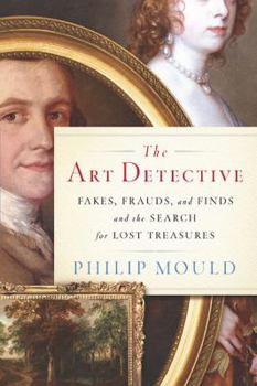 Hardcover The Art Detective: Fakes, Frauds and Finds and the Search for Lost Treasures Book