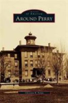 Around Perry - Book  of the Images of America: New York