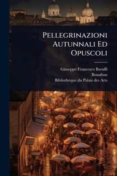 Paperback Pellegrinazioni Autunnali Ed Opuscoli [Italian] Book