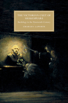 Hardcover The Victorian Cult of Shakespeare: Bardology in the Nineteenth Century Book